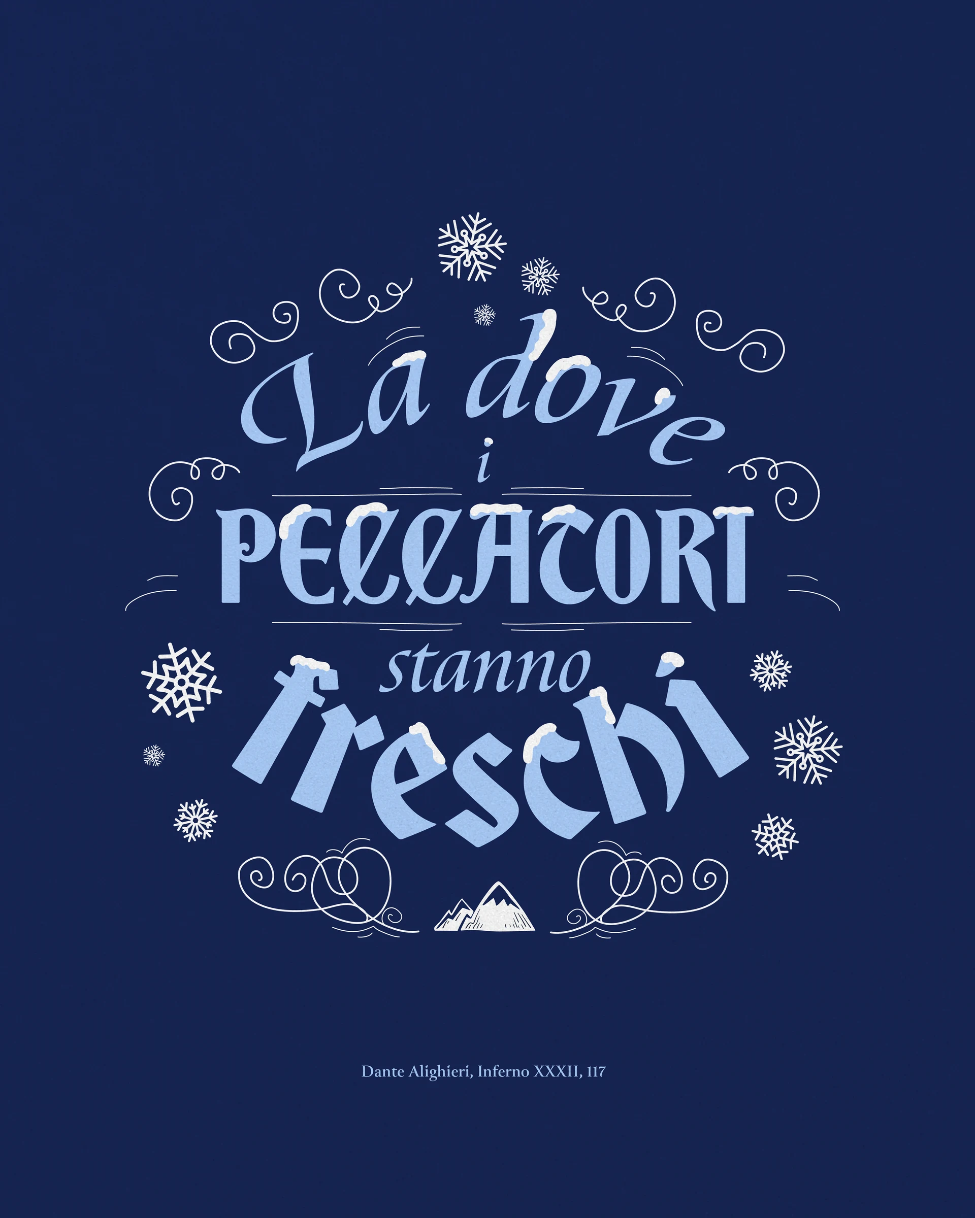 Lettering “Là dove i peccatori stanno freschi” (Inferno XXXII, 117) in cold blues with snow crystals
